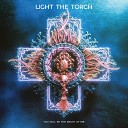 Light The Torch - End of the World