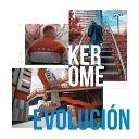 Kerome - El Cielo Pilla Cerca