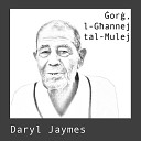 Daryl Jaymes - or L G annej Tal Mulej