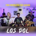 Fera Chocolatos feat Aldiano - Los Dol