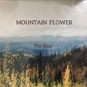 Mountain Flower - The Bear