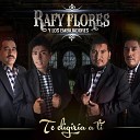 Rafy Flores Y Los Embajadores - Que No Se Apague el Fuego