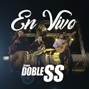 Grupo Doble SS - La Chona En Vivo