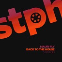 Mauri Fly - Back To The House DJ Fopp Remix Radio Edit