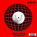 Chicks Luv Us - Dream About You