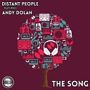 Distant People feat Andy Dolan - The Song Instrumental Mix