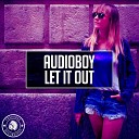 Audioboy - Let It Out Extended Mix
