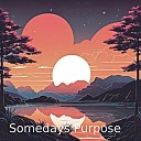Desiree Hernandez - Somedays Purpose
