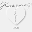 Lemusc - Amor de Pendejos