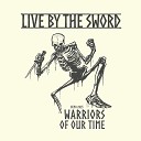 Live By The Sword - March or Die Demo 2023