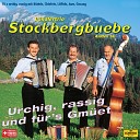Stockbergbuebe - Chilbi Schtimmig uf em Urnerbod