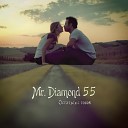 Mr Diamond 55 - Остаться с тобой