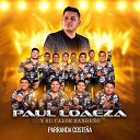 Paul Loaeza y Su Calor Bande o - La Cuichi Son de la Rabia El Pistolero