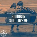 Audioboy - Still Love Me Radio Edit