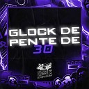 menor cayo DJ Geovanne do Dick - Glock de Pente de 30