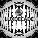 LUXDECADE - At the Edge of the World