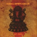 Trendkill Cowboys Rebellion - Atas Nama Tuhan
