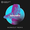 Power Music Workout - Telepat a Workout Remix 128 BPM