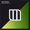 Blue Serigala - Rising Darkness Extended Mix