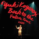 Yuki Koyanagi - On The Radio Live At Back To The Future Tour…