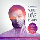 DJ Stranger - Secret Of Love Rakurs Remix