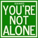 Dean Marcel - You re Not Alone Extended Version