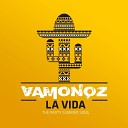 Vamonoz - La Vida Radio Edit
