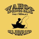 Wahoo Springs Band feat Trey Hensley - Self Unemployed
