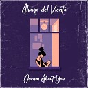 Alvaro Del Viento - Dream About You
