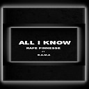 RAFE FINESSE feat B A M A - All I Know