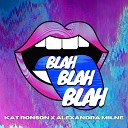Kat Ronson Alexandra Milne - Blah Blah Blah