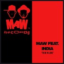 MAW feat India - To Be In Love Straight From MAW Studio