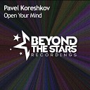 Pavel Koreshkov - Open Your Mind Extended Mix