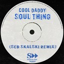 Cool Daddy - Soul Thing Seb Skalski Remix