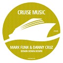 Mark Funk Danny Cruz - Down Down Down