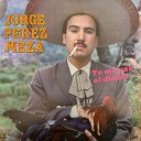 Jorge Perez Meza - Te Me Vas al Diablo