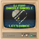 Dj Fopp Daniele Danieli - Let s Dance