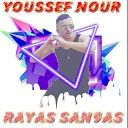 Youssef Nour - Rayas San9as