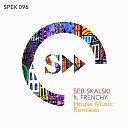 Seb Skalski Frenchy - House Music MoonDeck Remix