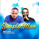 Nexxie feat DK Kwenye Beat - Simple Man