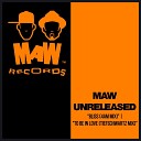 MAW Unreleased - Bliss 4 A M Mix