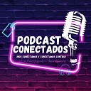 Podcast conectados 2 0 - Llegada a los 30
