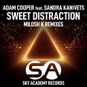 Adam Cooper feat Sandra Kanivets - Sweet Distraction Milosh K Remix Radio Edit