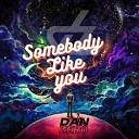 Dan Zero - Somebody Like You