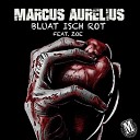 Marcus Aurelius feat Zoe - Bluat isch rot