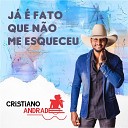 Cristiano Andrade - J Fato que N o Me Esqueceu