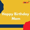 Zlex - Happy Birthday Mom
