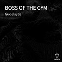 Gudelaytis - BOSS OF THE GYM