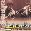 Buddy Guy Junior Wells - One Room Country Shack