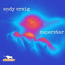 Andy Craig - Superstar Radio Mix